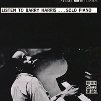 Barry Harris – Listen To Barry Harris...Solo Piano [Reissue]
