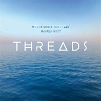 Maarja Nuut & World Choir For Peace – Threads