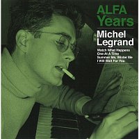 Michel Legrand – ALFA Years