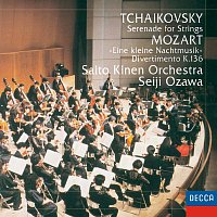 Saito Kinen Orchestra, Seiji Ozawa – Tchaikovsky: Serenade For Strings / Mozart: Eine kleine Nachtmusik