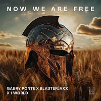 Gabry Ponte X Blasterjaxx X 1 World – Now We Are Free