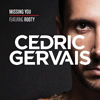Cedric Gervais, Rooty – Missing You