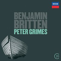 Peter Pears, Claire Watson, Chorus of the Royal Opera House, Covent Garden – Britten: Peter Grimes