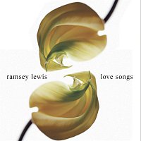 Ramsey Lewis – Love Songs