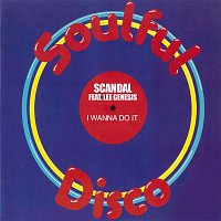 Scandal – I Wanna Do It (feat. Lee Genesis) [12" Mix]