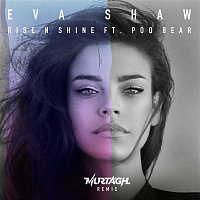 Eva Shaw, Poo Bear – Rise N Shine (Murtagh Remix)