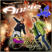 Die Partyadeligen – Wenn wir nicht die Angie hatten