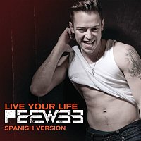 PeeWee – Live Your Life (Spanish Version)