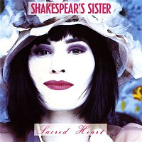 Shakespear's Sister – Sacred Heart