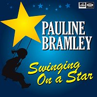 Pauline Bramley – Swinging On A Star