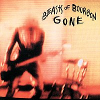 Beasts Of Bourbon – Gone