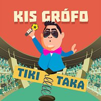Kis Grófo – Tiki-taka