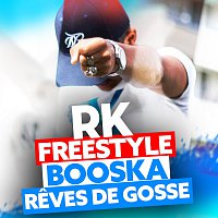 RK – Booska Reves de gosse (Freestyle)