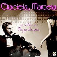 Graciela y Marcela – Hay Que Saber Perder