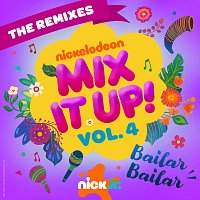 Nick Jr. Mix It Up Vol. 4 – Bailar Bailar [The Remixes]