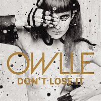 Owlle – Don't Lose It