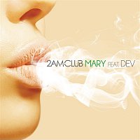 2AM Club, DEV – Mary