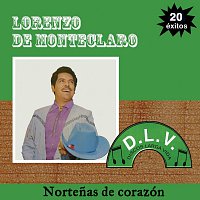 Lorenzo De Monteclaro – Nortenas de Corazón 20 Exitos