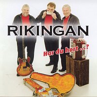 Rikingan – Har du hort...?