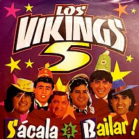 Los Vikings 5 – Sacala A Bailar [Remastered]