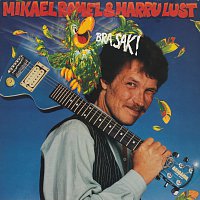 Harru Lust, Mikael Ramel – Bra sak!