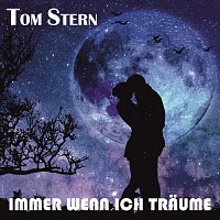 Tom Stern – Immer wenn ich träume