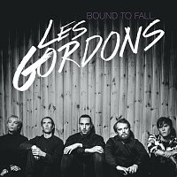 Les Gordons – Bound To Fall