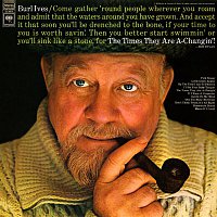 Burl Ives – The Times They Are A-Changin'