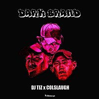 DJ Tiz & Colslaugh – Dark Brand