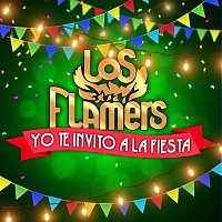 Los Flamers – Yo Te Invito A La Fiesta