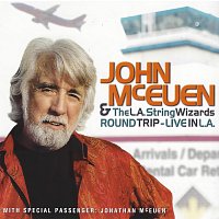 John McEuen, The L.A. String Wizards – Round Trip - Live In L.A.