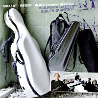 Eisler Quartet, Wolfgang Meyer – Mozart & Weber & Bliss: Clarinet Quintets