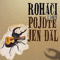 Roháči – Pojďte jen dál CD