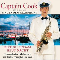 Captain Cook und seine singenden Saxophone – Bist Du Einsam Heut Nacht