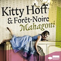 Kitty Hoff, Foret-Noire – Mahagoni