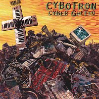 Cybotron – Cyber Ghetto
