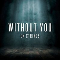 The Modern String Quintet – Without You
