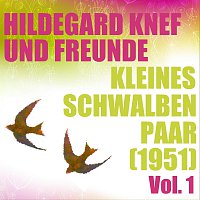 Hildegard Knef, Freunde – Kleines Schwalbenpaar (1951) - Vol. 1