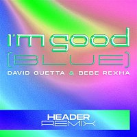 David Guetta & Bebe Rexha – I'm Good (Blue) [HEADER Remix]