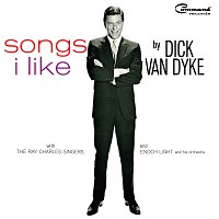 Dick Van Dyke, The Ray Charles Singers, Enoch Light And His Orchestra – Songs I Like