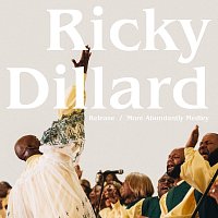 Ricky Dillard – Release / More Abundantly [Live]