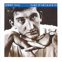Jimmy Nail – Take It Or Leave It
