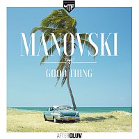 Manovski – Good Thing [Radio Edit]