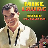 Mike Laure – Bueno Pa' Bailar