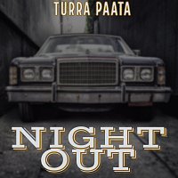 Turra Paata – Night Out