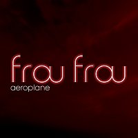 Frou Frou – Aeroplane