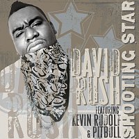 David Rush, Pitbull, Kevin Rudolf – Shooting Star