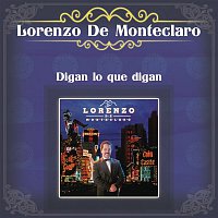 Lorenzo De Monteclaro – Digan Lo Que Digan