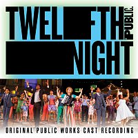 Twelfth Night [Original Public Works Cast Recording]