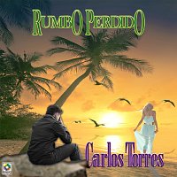 Carlos Torres – Rumbo Perdido